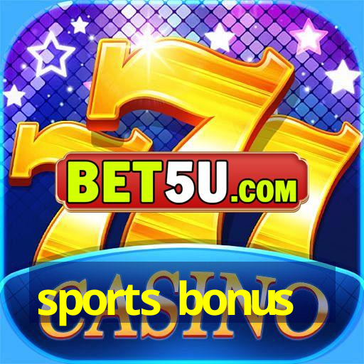 sports bonus